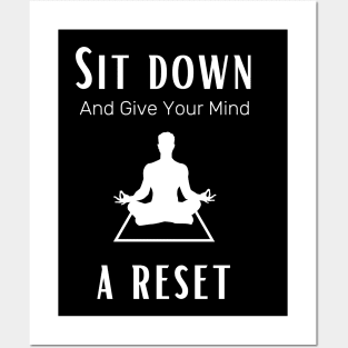 Sit down and give your mind a rest males yoga and meditation Posters and Art